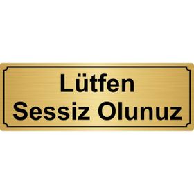 Özarslan Dizayn Lütfen Sessiz Olunuz 7x20 cm Altın Renk Metal Yönlendirme Levhası