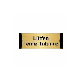 Özarslan Dizayn Lütfen Temiz Tutunuz 10x20 cm Altın Renk Metal Yönlendirme Levhası