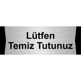 Özarslan Dizayn Lütfen Temiz Tutunuz 10x20 cm Gümüş Renk Metal Yönlendirme Levhası