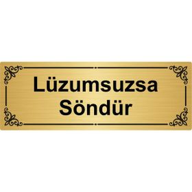 Özarslan Dizayn Lüzumsuzsa Söndür 7x20 cm Metal Altın Renk Metal Yönlendirme Levhası