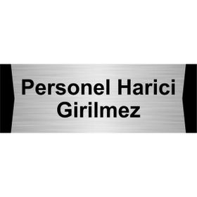 Özarslan Dizayn Personel Harici Girilmez 10x20 cm Gümüş Renk Metal Yönlendirme Levhası