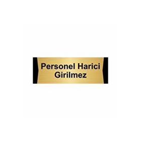 Özarslan Dizayn Personel Harici Girilmez 5x20 cm Altın Renk Metal Yönlendirme Levhası