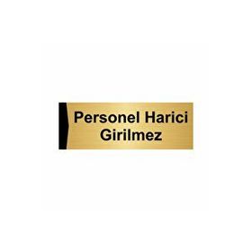 Özarslan Dizayn Personel Harici Girilmez 5x20 cm Altın Renk Metal Yönlendirme Levhası
