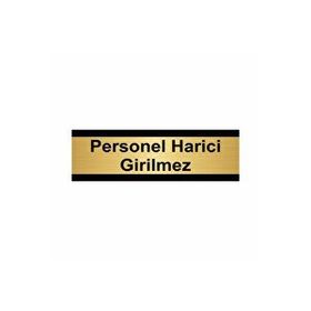 Özarslan Dizayn Personel Harici Girilmez 5x20 cm Altın Renk Metal Yönlendirme Levhası