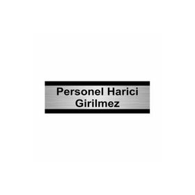 Özarslan Dizayn Personel Harici Girilmez 7x20 cm Gümüş Renk Metal Yönlendirme Levhası