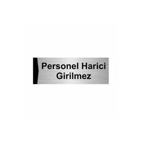 Özarslan Dizayn Personel Harici Girilmez 7x20 cm Gümüş Renk Metal Yönlendirme Levhası
