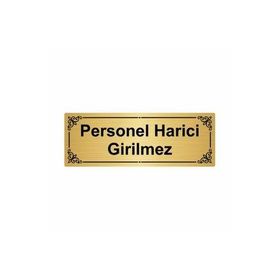 Özarslan Dizayn Personel Harici Girilmez 7x20 cm Gümüş Renk Metal Yönlendirme Levhası