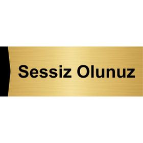 Özarslan Dizayn Sessiz Olunuz 5x20 cm Altın Renk Metal Yönlendirme Levhası