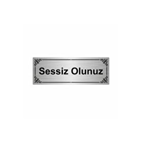 Özarslan Dizayn Sessiz Olunuz 7x20 cm Gümüş Renk Metal Yönlendirme Levhası