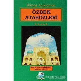 ÖZBEK ATASÖZLERİ - İBRAHİM YOLDAŞEV;MUHITTIN GÜMÜŞ
