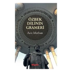 Özbek Dilinin Grameri - Aziz Merhan