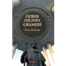 Özbek Dilinin Grameri - Aziz Merhan