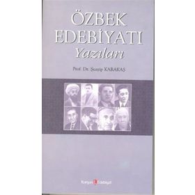 Özbek Edebiyatı Yazıları - Şuayip Karakaş