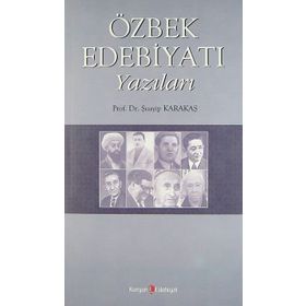 Özbek Edebiyatı Yazıları - Şuayip Karakaş