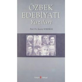 Özbek Edebiyatı Yazıları - Şuayip Karakaş