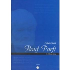 ÖZBEK ŞAİRİ RAUF PARFI - HIKMET KORAŞ