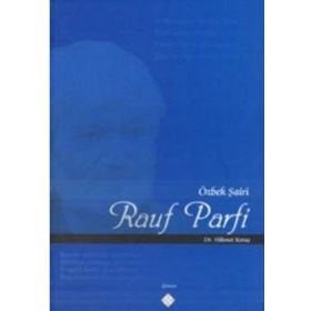 ÖZBEK ŞAİRİ RAUF PARFI - HIKMET KORAŞ