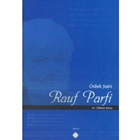 ÖZBEK ŞAİRİ RAUF PARFI - HIKMET KORAŞ