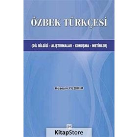 ÖZBEK TÜRKÇESİ DILBILGISI-ALIŞTIRMALAR-KONUŞMA-METINLER - HÜSEYİN YILDIRIM