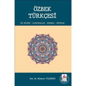 ÖZBEK TÜRKÇESİ DILBILGISI-ALIŞTIRMALAR-KONUŞMA-METINLER - HÜSEYİN YILDIRIM
