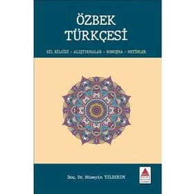 ÖZBEK TÜRKÇESİ DILBILGISI-ALIŞTIRMALAR-KONUŞMA-METINLER - HÜSEYİN YILDIRIM