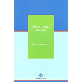 Özbek Türkçesi Grameri - Mustafa Volkan Coşkun