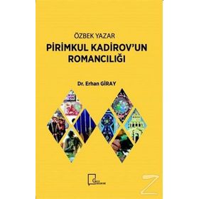 Özbek Yazar Pirimkul Kadirovun Romancılığı - Erhan Giray