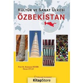 Özbekistan-Kültür ve Sanat Ülkesi / Ramazan Demir / Palme Yayınları