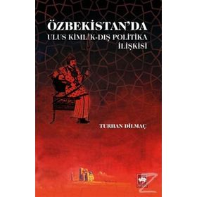 Özbekistan'da Ulus Kimlik - Dış Politika - Kolektif