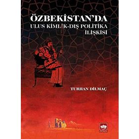Özbekistan'da Ulus Kimlik - Dış Politika - Kolektif