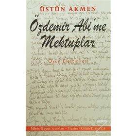 Özdemir Abi’me Mektuplar - Üstün Akmen