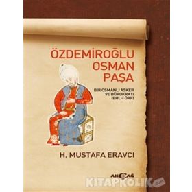 Özdemiroğlu Osman Paşa - Mustafa Eravcı