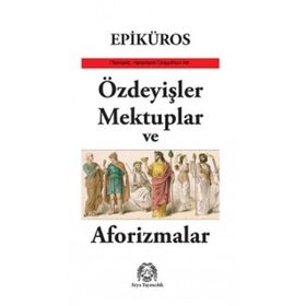 Özdeyişler, Mektuplar ve Aforizmalar - Epiküros