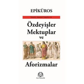 Özdeyişler, Mektuplar ve Aforizmalar - Epiküros
