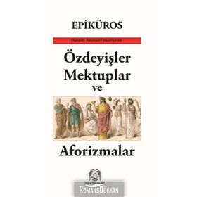 Özdeyişler, Mektuplar ve Aforizmalar - Epiküros
