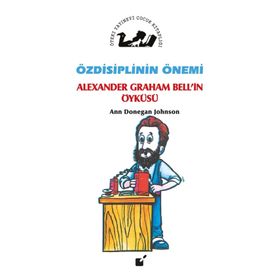 Özdisiplinin Önemi - Alexander Graham Bell’in Öyküsü - Ann Donegan Johnson