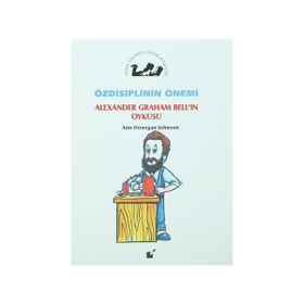 Özdisiplinin Önemi - Alexander Graham Bell’in Öyküsü - Ann Donegan Johnson