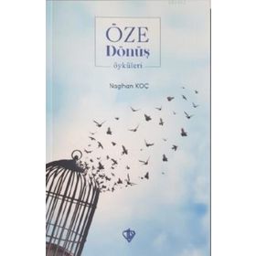 Öze Dönüş Öyküleri - Diyanet Vakfı Yayınları