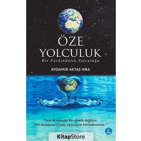 Öze Yolculuk - Aydanur Aktaş Hıra
