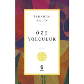 Öze Yolculuk - İnsan Yayınları - İbrahim Kalın