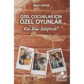 Özel Çocuklar için Özel Oyunlar Nazlı Güler