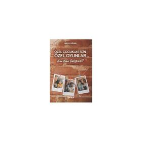 Özel Çocuklar için Özel Oyunlar Nazlı Güler