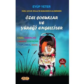 Özel Çocuklar ve Yüreği Engelliler - Eyüp Yeter