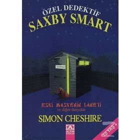 ÖZEL DEDEKTIF SAXBY SMART ESKI MASKENIN LANETI VE DİĞER DOSYALAR - SIMON CHESHIRE