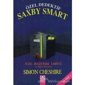 ÖZEL DEDEKTIF SAXBY SMART ESKI MASKENIN LANETI VE DİĞER DOSYALAR - SIMON CHESHIRE