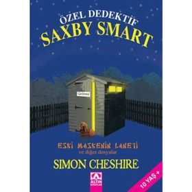 ÖZEL DEDEKTIF SAXBY SMART ESKI MASKENIN LANETI VE DİĞER DOSYALAR - SIMON CHESHIRE