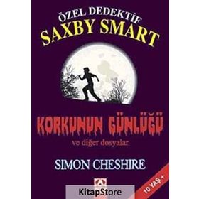 ÖZEL DEDEKTIF SAXBY SMART KORKUNUN GÜNLÜĞÜ VE DİĞER DOSYALAR - SIMON CHESHIRE
