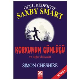 ÖZEL DEDEKTIF SAXBY SMART KORKUNUN GÜNLÜĞÜ VE DİĞER DOSYALAR - SIMON CHESHIRE