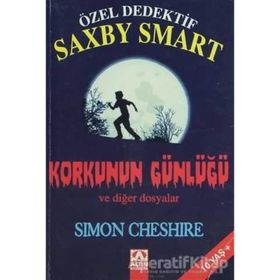ÖZEL DEDEKTIF SAXBY SMART KORKUNUN GÜNLÜĞÜ VE DİĞER DOSYALAR - SIMON CHESHIRE