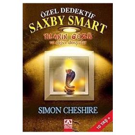 ÖZEL DEDEKTIF SAXBY SMART YILANIN GÖZÜ VE DİĞER DOSYALAR - SIMON CHESHIRE